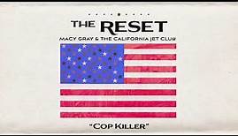 Macy Gray and The California Jet Club - Cop Killer (Official Audio)