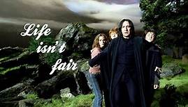 A Severus Snape Tribute | Life isn’t fair