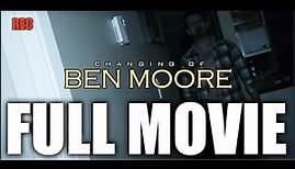 Changing Of Ben Moore | Full Movie | Found Footage