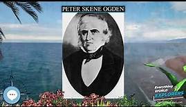Peter Skene Ogden 🗺⛵️ WORLD EXPLORERS 🌎👩🏽‍🚀