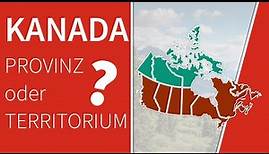 Kanada erklärt: Unterschied Provinz - Territorium (Politik/Geografie/Regierung)