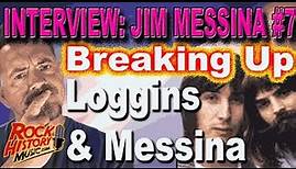 Jim Messina Talks About How Loggins & Messina Ended - Interview #7