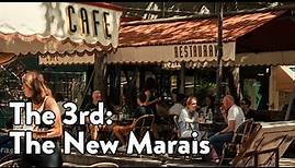 The 3rd arrondissement of Paris: The New Marais