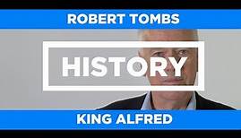 HISTORY - King Alfred - Robert Tombs