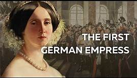 The First German Empress: Augusta of Saxe-Weimar-Eisenach