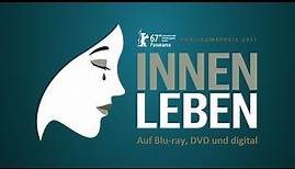 Innen Leben | Auf Blu-ray, DVD und digital | Offizieller Trailer Deutsch