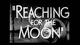 Reaching for the Moon 1930 preview trailer