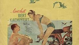 Bert Kaempfert - ...Love That Bert Kaempfert