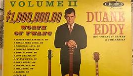 Duane Eddy His "Twangy" Guitar And The Rebels - $1,000,000.00 Worth Of Twang, Vol. II