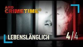 Lebenslänglich - Kampf gegen die Zeit | Folge 4/4 | ARD Crime Time