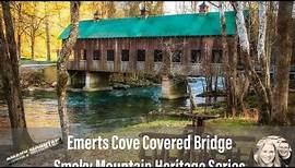 Emerts Cove Covered Bridge | Pittman Center, Gatlinburg Tennessee | Smoky Mountain Heritage Series