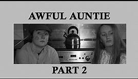 Awful Auntie Film - David Walliams - Part 2