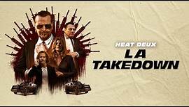 HEAT deux LA takedown trailer #2