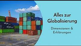 Alles was DU zur Globalisierung wissen musst! Dimensionen & Auswirkungen der Globalisierung erklärt