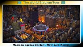 Madison Square Garden - New York Knicks - The World Stadium Tour