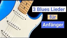 3 einfache Blues Lieder für Gitarren Anfänger, die du kennen musst!