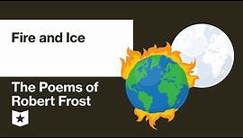 The Poems of Robert Frost | Fire and Ice