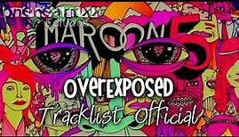 Overexposed - Maroon 5 [Official Tracklist - Canciones] HD 2012