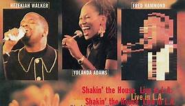 Hezekiah Walker, Yolanda Adams & Fred Hammond - Shakin' The House...Live In L.A.