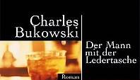 Mann mit der Ledertasche: Roman von Charles Bukowski bei LovelyBooks (Literatur)