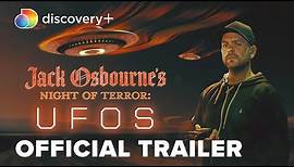 Jack Osbourne's Night of Terror: UFOs | Official Trailer | discovery+