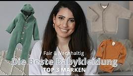 Die BESTE Babykleidung I TOP 3 Faire und nachhaltige Babymode Marken