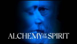 Alchemy of the Spirit - Trailer