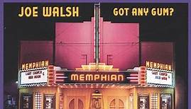 Joe Walsh - Got Any Gum?