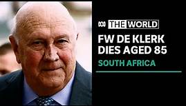 South Africa's last white president, Frederik Willem de Klerk, dies aged 85 | The World