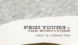 Pegi Young & The Survivors: Lonely In A Crowded Room