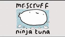 Mr. Scruff - Ninja Tuna with Bonus Bait (Full Album)
