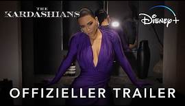 THE KARDASHIANS – Offizieller Trailer | Jetzt auf Disney+ streamen | Disney+