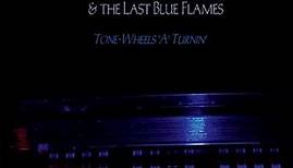 Georgie Fame & The Last Blue Flames - Tone-Wheels A Turnin