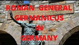 Roman General Germanicus in Germany