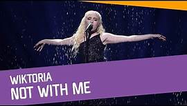 Wiktoria – Not With Me