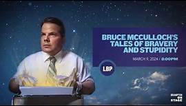 Bruce McCulloch’s Tales of Bravery & Stupidity (TRAILER)