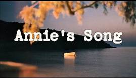 Annie's Song - John Denver | Lyrics | 1974