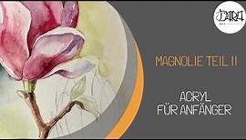 Magnolien Teil 2/3 - Aquarell für Anfänger / Schritt für Schritt zeichnen und malen