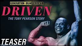 DRIVEN: The Tony Pearson Story - Teaser Trailer (HD) | Bodybuilding Documentary