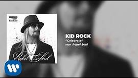 Kid Rock - Celebrate