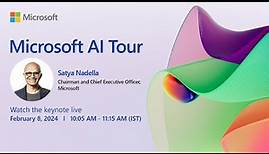 Microsoft AI Tour keynote session by Satya Nadella | February 8, 2024