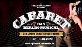 TIPI AM KANZLERAMT: CABARET – Das Berlin-Musical