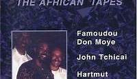 Hartmut Geerken / John Tchicai / Famoudou Don Moye - The African Tapes