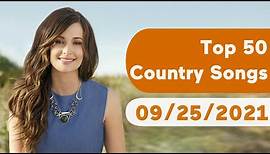 🇺🇸 Top 50 Country Songs (September 25, 2021) | Billboard