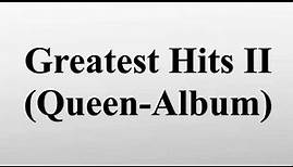 Greatest Hits II (Queen-Album)