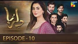 Dil Ruba - Episode 10 - [HD] - Hania Amir - Syed Jibran - HUM TV Drama