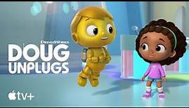 Doug Unplugs — Official Trailer l Apple TV+