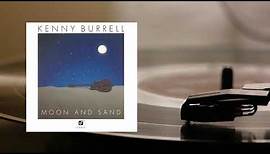 Kenny Burrell – Moon And Sand - Full Album (Concord Jazz, 1980) - HD Quality