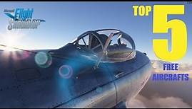 Top 5 | Must Have Free Aircrafts | Flight Simulator 2020