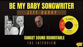 Legendary Songwriter Jeff Barry. Sunset Sound Roundtable